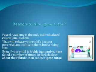 Reason to hire igcse tutor?