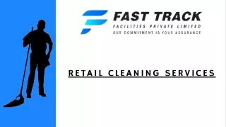 Retail Cleaning Services _ Fast Track
