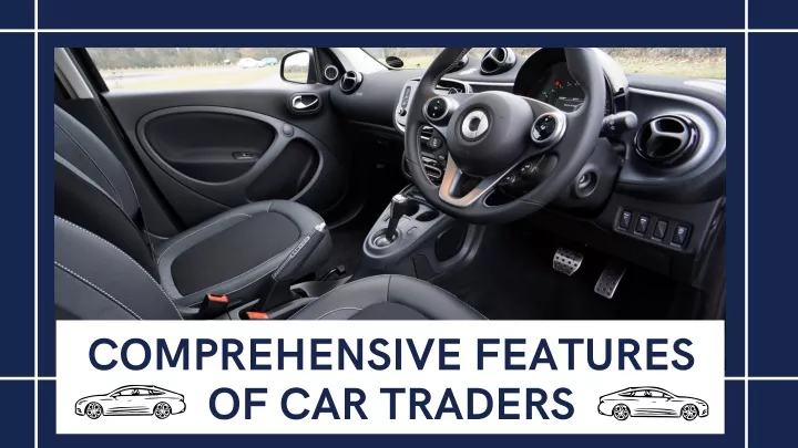 comprehensive features of car traders