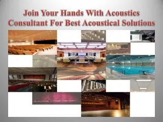 Join Your Hands With Acoustics Consultant For Best Acoustical Solutions