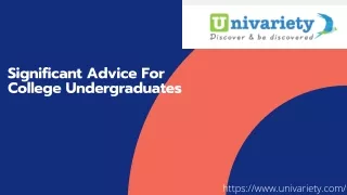 Significant Advice For College Undergraduates