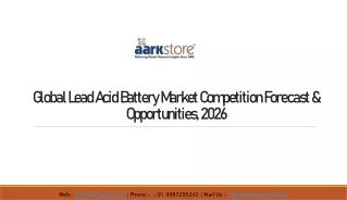 Global Lead Acid Battery Market Report - Projected Growth - Aarkstore
