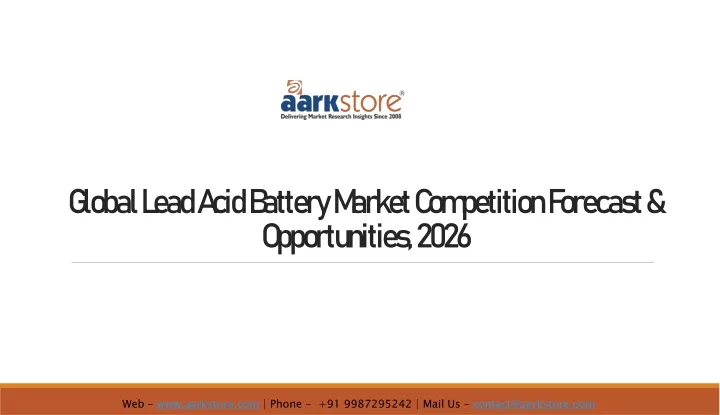 global lead acid battery market competition forecast opportunities 2026