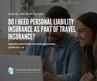 Do I Need Personal Liability Insurance as Part of Travle Insurance?