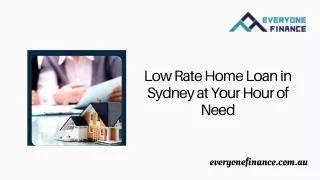 Low Rate Home Loan in Sydney and Brisbane at Your Hour of Need