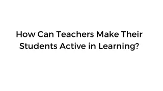 How Can Teachers Make Their Students Active in Learning_