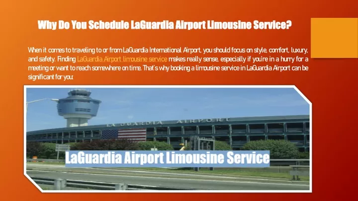 why do you schedule laguardia airport limousine