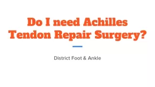 Do I need Achilles Tendon Repair Surgery