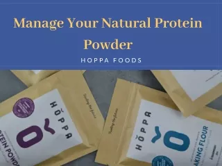 Manage Your Natural Protein Powder