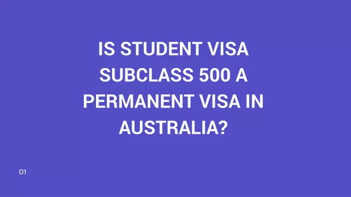 is student visa subclass 500 a permanent visa