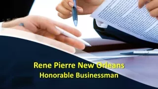 Rene Pierre New Orleans - Honorable Businessman