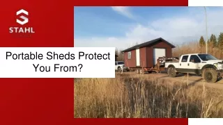 portable sheds protect you from