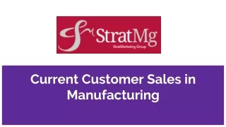 current customer sales in manufacturing
