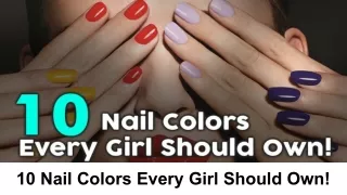 10 nail colors every girl should own