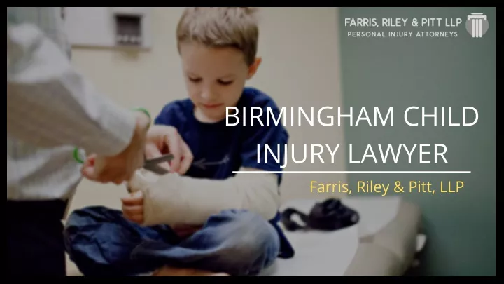 birmingham child injury lawyer farris riley pitt