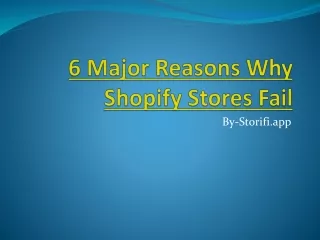 6 major reasons why shopify stores fail