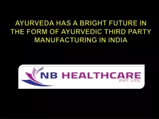 Reputed Ayurvedic Cosmetic Manufacturing Companies Are Better