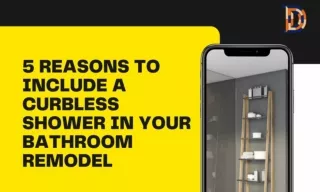 5 Reasons To Include A Curbless Shower In Your Bathroom Remodel
