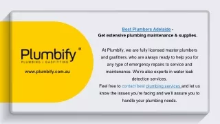 Best Plumbers Adelaide - Get extensive plumbing maintenance & supplies.