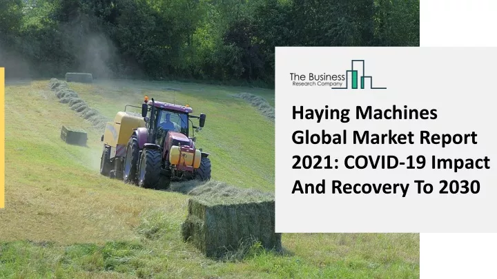 haying machines global market report 2021 covid