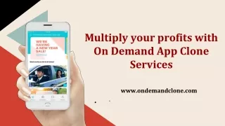 multiply your profits with on demand app clone