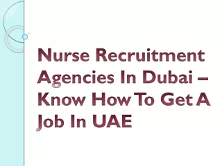 Nurse Recruitment Agencies In Dubai – Know How To Get A Job In UAE