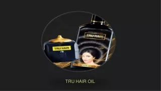 How to use Tru hair oil?