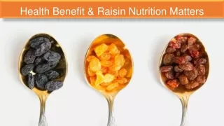 Most useful Health benefit of eating raisins