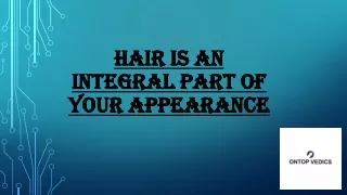 hair is an integral part of your appearance