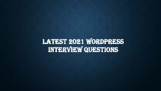 WordPress Interview Questions 2021