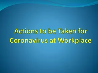 Actions to be Taken for Coronavirus at Workplace