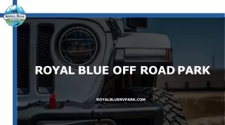Best Royal blue off road park - Royal Blue RV Park