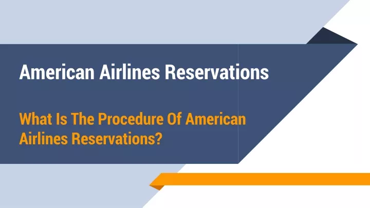 american airlines reservations what is the procedure of american airlines reservations