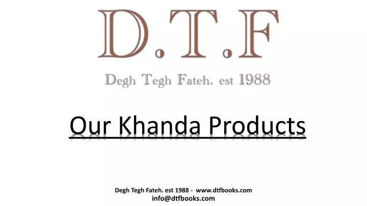 our khanda products