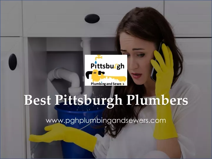 PPT - Best Pittsburgh Plumbers - www.pghplumbingandsewers.com ...