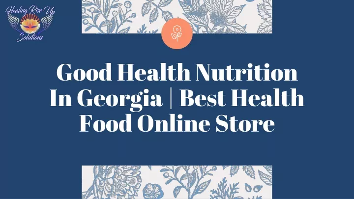 good health nutrition in georgia best health food online store