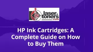 HP Ink Cartridges A Complete Guide on How to Buy Them