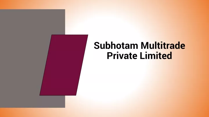 subhotam multitrade private limited