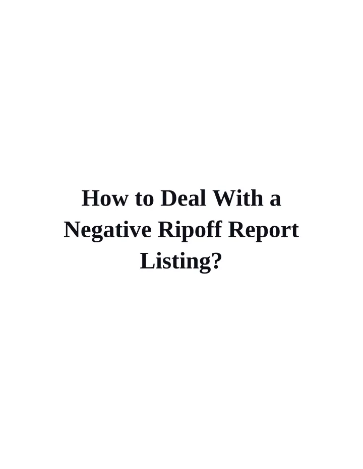 how to deal with a negative ripoff report listing