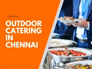 Outdoor Catering in Chennai - Inemai Caterers
