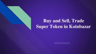Buy and Sell, Trade  Super Token in Koinbazar