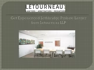 LETOURNEAU LLP: Get Legal Advice from Expert Lethbridge Probate Lawyer (2)
