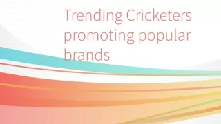 Trending cricketers and brands they promote