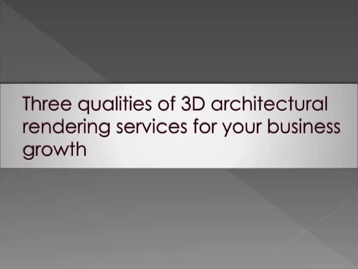 three qualities of 3d architectural rendering services for your business growth