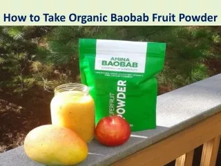 How to Take Organic Baobab Fruit Powder