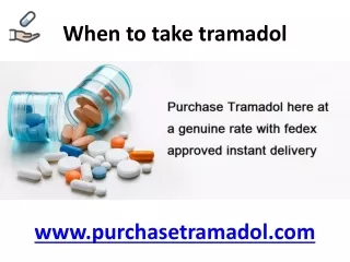 When to take tramadol - Online prescription for tramadol