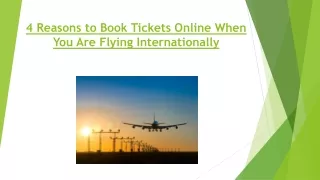 4 Reasons to Book Tickets Online When You Are Flying Internationally