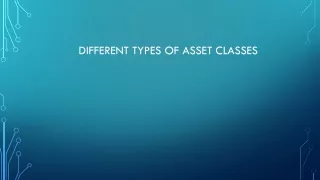 What are the different types of asset classes?