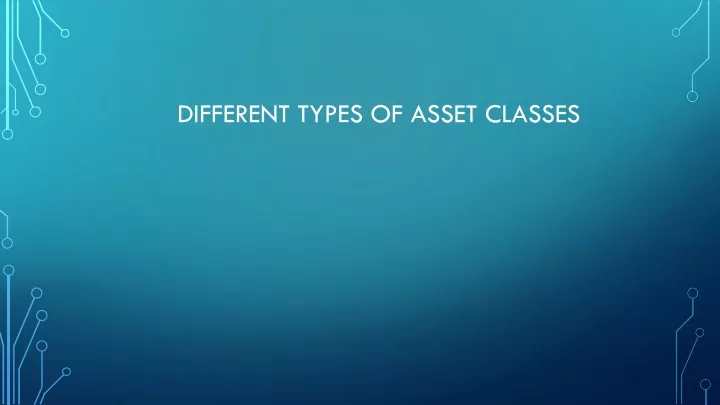 different types of asset classes