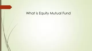 What are Equity Mutual Funds?